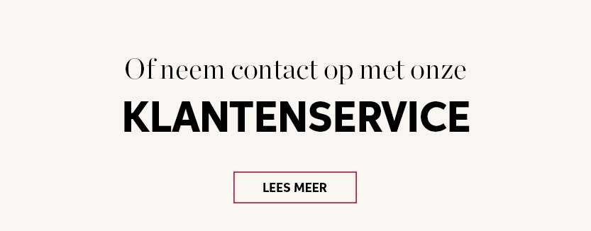 Of neem contact op met onze Klantenservice